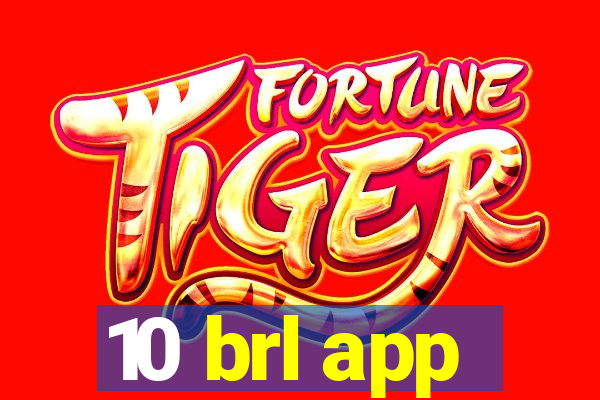 10 brl app